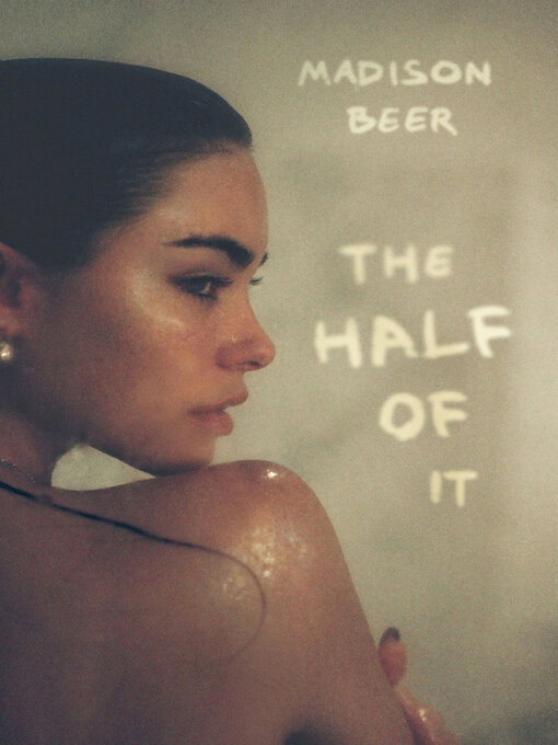 Title details for The Half of It by Madison Beer - Wait list